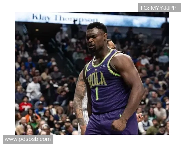 锡安体重问题持续发酵鹈鹕队引入营养师全方位监管饮食健康